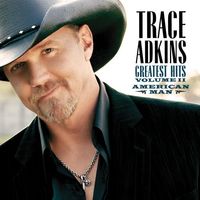 Trace Adkins - American Man - Greatest Hits, Vol. II